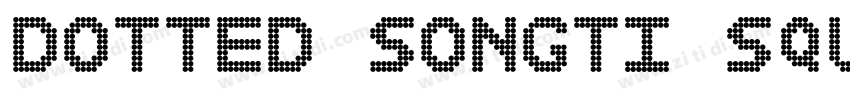 Dotted Songti Squ字体转换